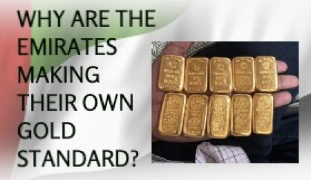 Why the Emirates are Making Their Own Gold Standard